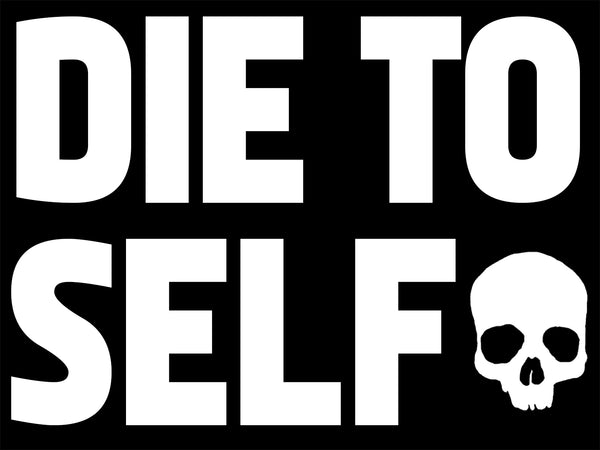 Die to Self Sticker