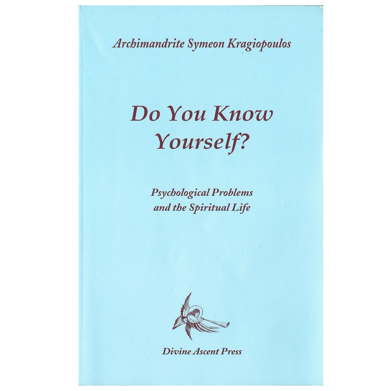 Do You Know Yourself?: Psychological Problems and the Spiritual Life
